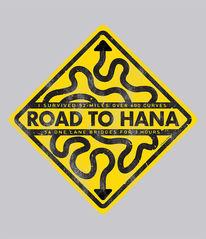 Road To Hana Sign – Malibu Shirts